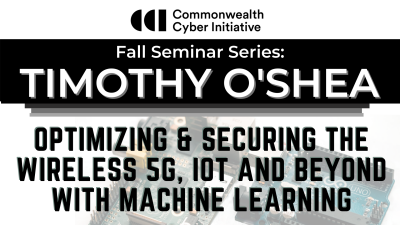 Optimizing & Securing Wireless 5G, IoT and Beyond with Machine Learning, Dr. Timothy O'Shea