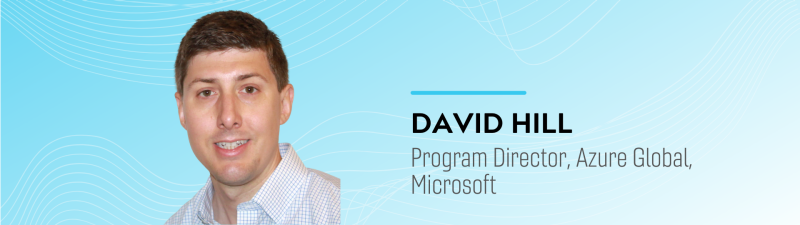 David Hill, Program Director, Azure Global, Microsoft