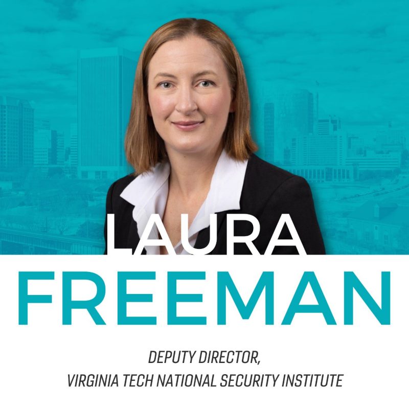 Laura Freeman, Deputy Director, Virginia Tech National Security Institute