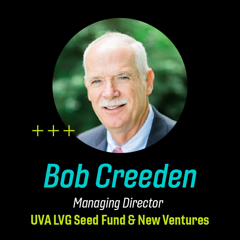 Bob Creeden managing director UVA LVG Seed Fund and New Ventures
