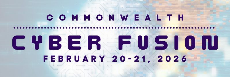 Commonwealth Cyber Fusion, Feb. 20-21, 2026
